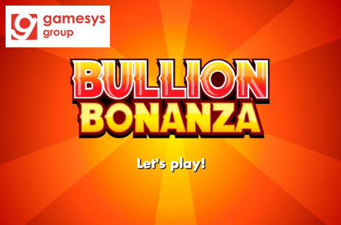 Bullion Bonanza